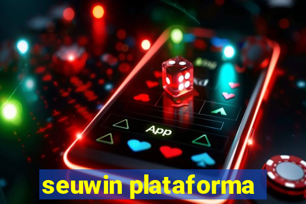 seuwin plataforma